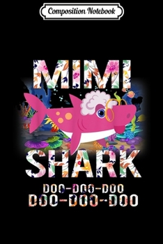 Paperback Composition Notebook: Mimi Shark For Grandmothers Gift from Son Daughter Journal/Notebook Blank Lined Ruled 6x9 100 Pages Book