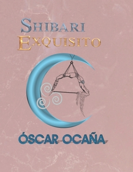 Paperback Shibari Exquisito [Spanish] Book