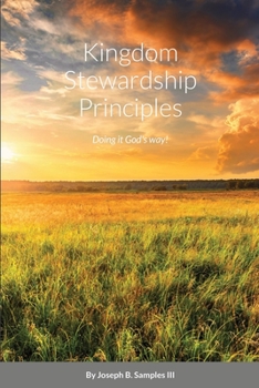 Paperback Kingdom Stewardship Principles - Doing it God's way! Book