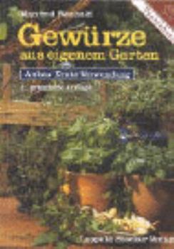Hardcover Gewürze aus eigenem Garten. Anbau, Ernte, Verwendung. [German] Book