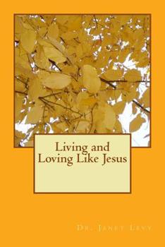 Paperback Living and Loving Like Jesus Book