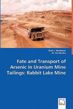Fate and Transport of Arsenic in Uranium Mine Tailings: Rabbit Lake Mine
