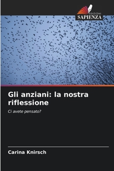 Paperback Gli anziani: la nostra riflessione [Italian] Book