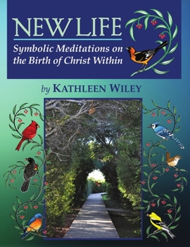 Paperback NEW LIFE Symbolic Meditations on the Birth of Christ Within Book