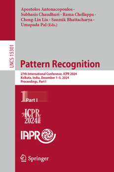 Paperback Pattern Recognition: 27th International Conference, Icpr 2024, Kolkata, India, December 1-5, 2024, Proceedings, Part I Book