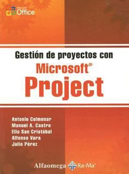 Gestion de Proyectos Con Microsoft Project (Spanish Edition)