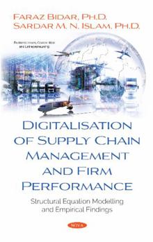 Hardcover Digitalisation of Supply Chain Management and Firm Performance: Structural Equation Modelling and Empirical Findings Book