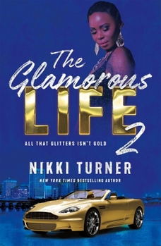 Paperback The Glamorous Life 2: All That Glitters Isn't Gold Book