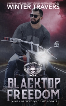 Blacktop Freedom - Book #7 of the Kings of Vengeance MC