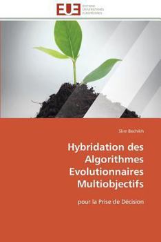 Paperback Hybridation Des Algorithmes Evolutionnaires Multiobjectifs [French] Book