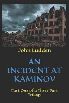 Paperback An Incident at Kaminov: Part One of a Three Part Trilogy Book