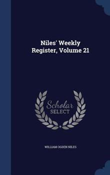 Niles' Weekly Register, Volume 21