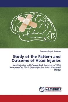 Paperback Study of the Pattern and Outcome of Head Injuries Book