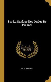 Hardcover Sur La Surface Des Ondes De Fresnel [French] Book