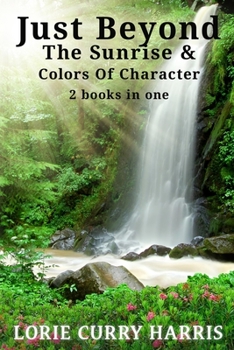 Paperback Just Beyond The Sunrise / Colors Of Character Book