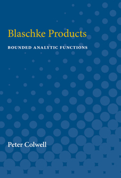 Paperback Blaschke Products: Bounded Analytic Functions Book