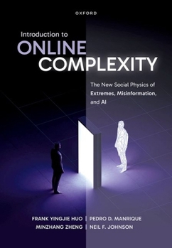 Hardcover Introduction to Online Complexity: The New Social Physics of Extremes, Misinformation, and AI Book
