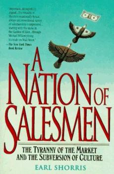 Paperback A Nation of Salesmen: The Tyranny of the Market and the Subversion of Culture Book