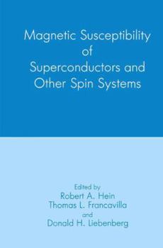 Paperback Magnetic Susceptibility of Superconductors and Other Spin Systems Book