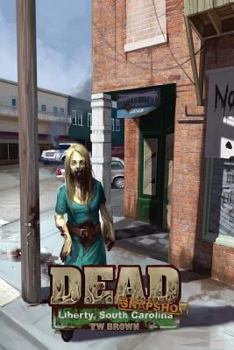 Paperback Dead: Snapshot: Liberty, South Carolina Book