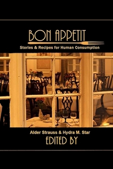 Paperback Bon Appetit: Stories & Recipes for Human Consumption Book