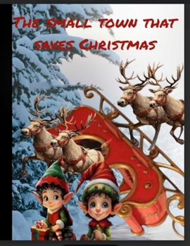 Paperback The Small Town That Saves Christmas Book