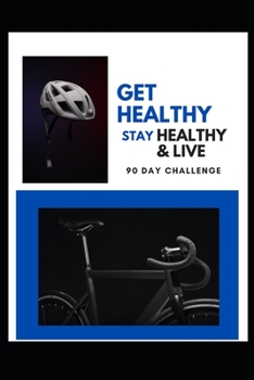 Paperback 90 Day Challenge: Get Healthy Stay Healthy & Live Book