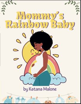 Paperback Mommy’s Rainbow Baby (Mommy’s Magic) Book