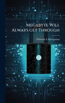 Hardcover Megabyte Will Always get Through Book