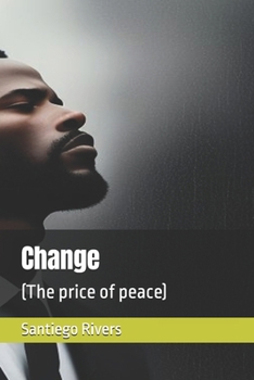 Change: (The price of peace)