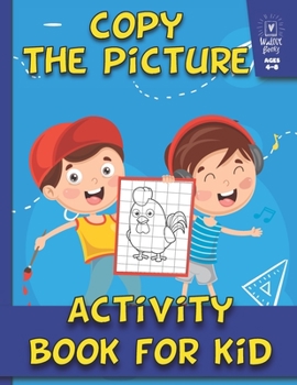 Paperback Activity Book for Kids: Copy The Picture: Ages 4-8: Jumbo Coloring Book and Activity Book: Giant Coloring Book and Activity Book for Kids Book