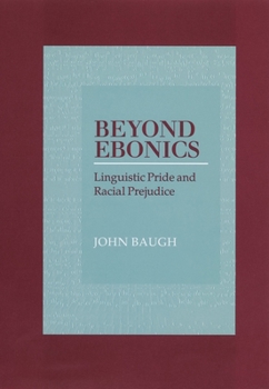 Paperback Beyond Ebonics: Linguistic Pride and Racial Prejudice Book