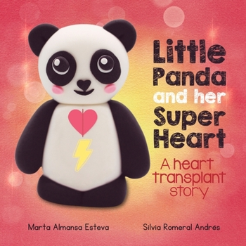 Little Panda and Her Super Heart: a picture book about heart conditions, self-confidence and courage