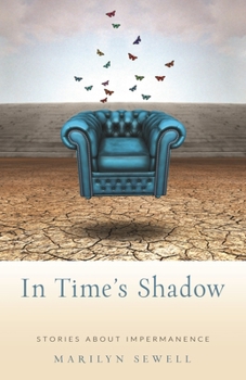Paperback In Time's Shadow: Stories about Impermanence Book