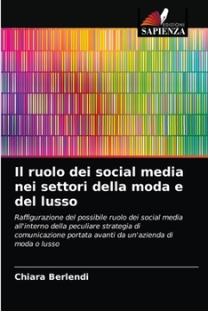 Paperback Il ruolo dei social media nei settori della moda e del lusso [Italian] Book