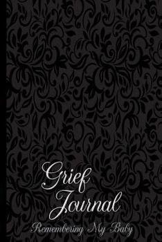 Paperback Black on Black Damask: Grief Journal, Remembering My Baby: Miscarriage . Stillbirth . Neonatal Death Book