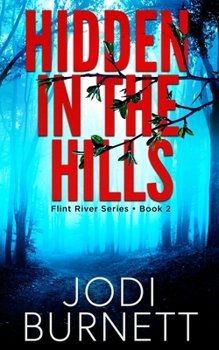 Hidden In The Hills - Book #2 of the Flint River