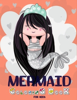 Mermaid Coloring Book for kids: Fun activity book for young children. Cute Unique Coloring Pages , BIG MERMAID COLORING BOOK, Mermaids Coloring and Activity Book for Kids