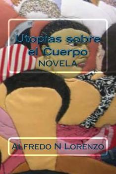 Paperback Utopias sobre el Cuerpo [Spanish] Book