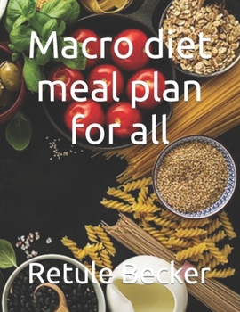 Paperback Macro diet meal plan for all Book