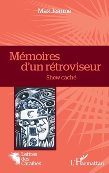 Paperback Mémoires d'un rétroviseur: Show caché [French] Book