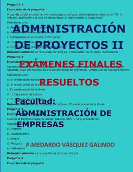 Paperback Administración de Proyectos II-Exámenes Finales Resueltos: Facultad: Administración de Empresas [Spanish] Book