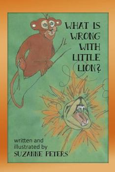 Paperback What Is Wrong with Little Lion? Book