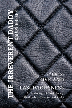 Paperback The Irreverent Daddy: Love and Lasciviousness Book