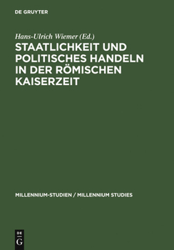 Hardcover Staatlichkeit Und Politisches Handeln in Der Römischen Kaiserzeit [German] Book