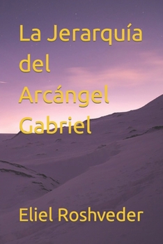 La Jerarquía del Arcángel Gabriel (Série Anjos da Luz)