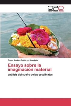 Ensayo sobre la imaginación material: análisis del sueño de las escalinatas