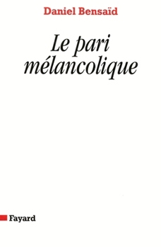 Paperback Le Pari mélancolique [French] Book