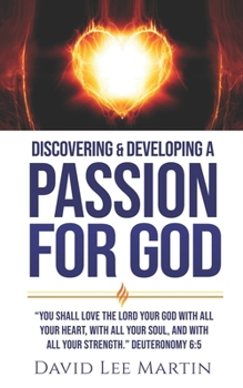 Paperback Discovering and Developing a Passion for God Book