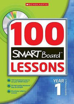 Paperback 100 Smartboard Lessons.. Year 1, Scottish Primary 2 Book